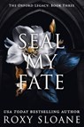 Seal My Fate - Roxy Sloane - 9780063418462