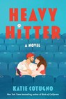 Heavy Hitter - Katie Cotugno - 9780063419384