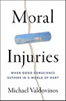 Moral Injuries - Michael Valdovinos - 9780063419872