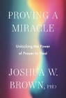 Proving a Miracle - PhD Brown - 9780063420441