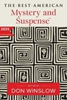 The Best American Mystery and Suspense 2025 - Don Winslow ; Steph Cha - 9780063422292