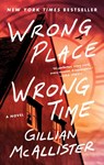 McAllister, G: Wrong Place Wrong Time - Gillian McAllister - 9780063427006