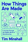 How Things Are Made - Tim Minshall - 9780063434653