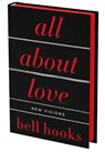 All About Love: The Deluxe Collector's Edition - bell hooks - 9780063463134