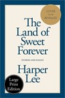 The Land of Sweet Forever: Stories and Essays - Harper Lee - 9780063468733