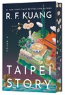 Taipei Story (Deluxe Limited Edition) - R. F. Kuang - 9780063473744
