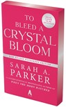 To Bleed a Crystal Bloom - Sarah A. Parker - 9780063476530