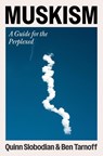 Muskism - Quinn Slobodian ; Ben Tarnoff - 9780063484320