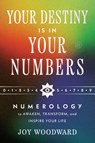 Your Destiny Is in Your Numbers - Joy Woodward - 9780063489202