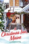 A Christmas Inn, Maine - Aaron Kyte - 9780063515888