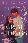 Grim Tidings - B. K. Borison - 9780063572164