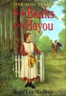On the Banks of the Bayou - Roger Lea MacBride - 9780064405829