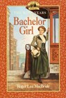 Bachelor Girl - Roger Lea MacBride - 9780064406918