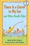 "There is a Carrot in My Ear" and Other Noodle Tales - Alvin Schwartz - 9780064441032