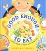 Good Enough to Eat - Lizzy Rockwell - 9780064451741