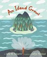 Island Grows, An - Lola M. Schaefer - 9780066239309