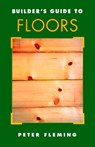 Builder's Guide to Floors - FLEMING,  Peter - 9780070218987