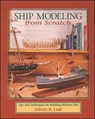 Ship Modeling from Scratch: Tips and Techniques for Building Without Kits - Edwin Leaf - 9780070368170