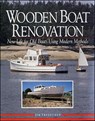 Wooden Boat Renovation: New Life for Old Boats Using Modern Methods - Jim Trefethen - 9780070652392