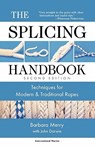 The Splicing Handbook: Techniques for Modern and Traditional Ropes - Barbara Merry - 9780071354387