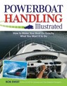 Powerboat Handling Illustrated - Robert Sweet - 9780071468817