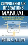 Compressed Air Operations Manual - Brian Elliott - 9780071475266