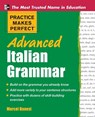 Practice Makes Perfect Advanced Italian Grammar - Marcel Danesi - 9780071476942