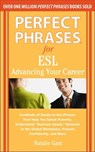 Perfect Phrases for ESL Advancing Your Career - Natalie Gast - 9780071608367