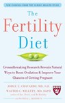 The Fertility Diet: Groundbreaking Research Reveals Natural Ways to Boost Ovulation and Improve Your Chances of Getting Pregnant - Jorge Chavarro ; Walter Willett ; Patrick Skerrett - 9780071627108