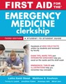 First Aid for the Emergency Medicine Clerkship, Third Edition - Latha Ganti ; Matthew Kaufman - 9780071739061