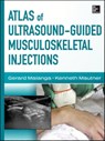 Atlas of Ultrasound-Guided Musculoskeletal Injections - Gerard Malanga ; Kenneth Mautner - 9780071769679