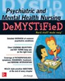 Psychiatric and Mental Health Nursing Demystified - Jim Keogh - 9780071820523
