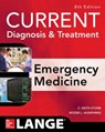 CURRENT Diagnosis and Treatment Emergency Medicine, Eighth Edition - C. Keith Stone ; Roger Humphries - 9780071840613