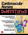 Cardiovascular Nursing Demystified - Jim Keogh - 9780071849180