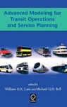Advanced Modeling for Transit Operations and Service Planning - William H. K. Lam ; Michael G. H. Bell - 9780080442068