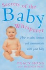 Secrets Of The Baby Whisperer - Melinda Blau ; Tracy Hogg - 9780091857028