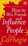 How to Win Friends and Influence People - Dale Carnegie - 9780091906351