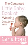 The Contented Little Baby Book Of Weaning - Contented Little Baby Gina Ford - 9780091912680