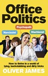 Office Politics - Oliver James - 9780091923969
