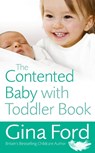 The Contented Baby with Toddler Book - Contented Little Baby Gina Ford - 9780091929589