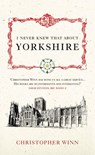 I Never Knew That About Yorkshire - Christopher Winn - 9780091933135
