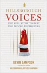 Hillsborough Voices - Kevin Sampson ; Hillsborough Justice Campaign - 9780091958206