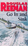 Go In and Sink! - Douglas Reeman - 9780099097600