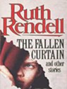 The Fallen Curtain And Other Stories - Ruth Rendell - 9780099214601