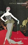 Far Eastern Tales - W. Somerset Maugham - 9780099282846