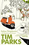 Italian Neighbours - Tim Parks - 9780099286950