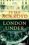 London Under - Peter Ackroyd - 9780099287377