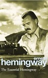 The Essential Hemingway - Ernest Hemingway - 9780099339311