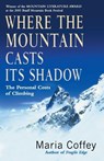 Where The Mountain Casts Its Shadow - Maria Coffey - 9780099436089