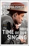 The Time of Our Singing - Richard Powers - 9780099453833